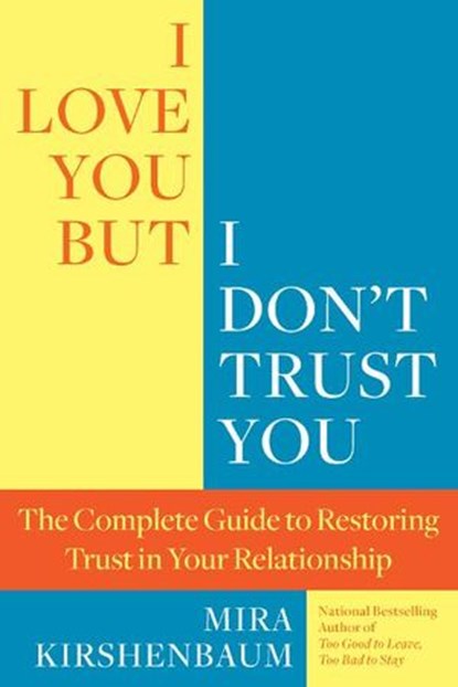 I Love You But I Don't Trust You, Mira Kirshenbaum - Ebook - 9781101560044