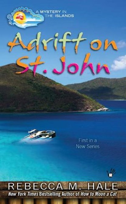 Adrift on St. John, Rebecca M. Hale - Ebook - 9781101560624