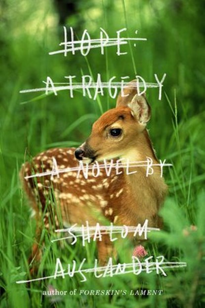 Hope: A Tragedy, Shalom Auslander - Ebook - 9781101561287