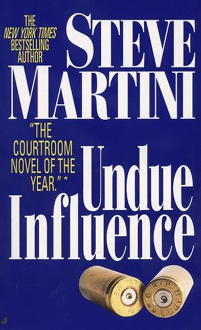 Undue Influence, Steve Martini - Ebook - 9781101563922