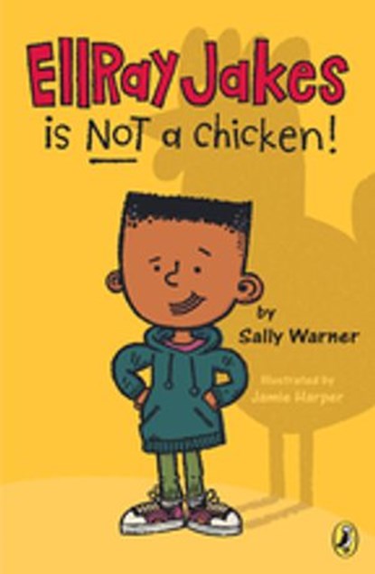 EllRay Jakes Is Not a Chicken, Sally Warner - Ebook - 9781101564585