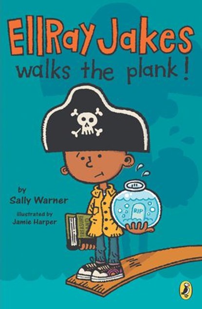Ellray Jakes Walks the Plank, Sally Warner - Ebook - 9781101565841