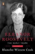 Eleanor Roosevelt, Volume 1 | Blanche Wiesen Cook | 