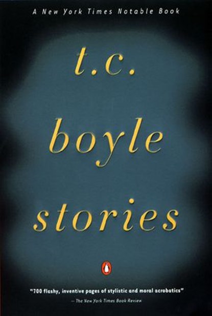 T.C. Boyle Stories, T.C. Boyle - Ebook - 9781101573884