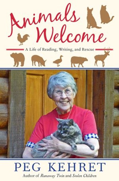 Animals Welcome, Peg Kehret - Ebook - 9781101574942