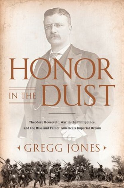 Honor in the Dust, Gregg Jones - Ebook - 9781101575123