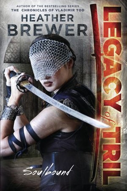 The Legacy of Tril: Soulbound, Heather Brewer - Ebook - 9781101575468