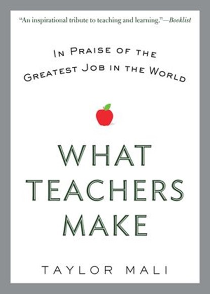 What Teachers Make, Taylor Mali - Ebook - 9781101577363