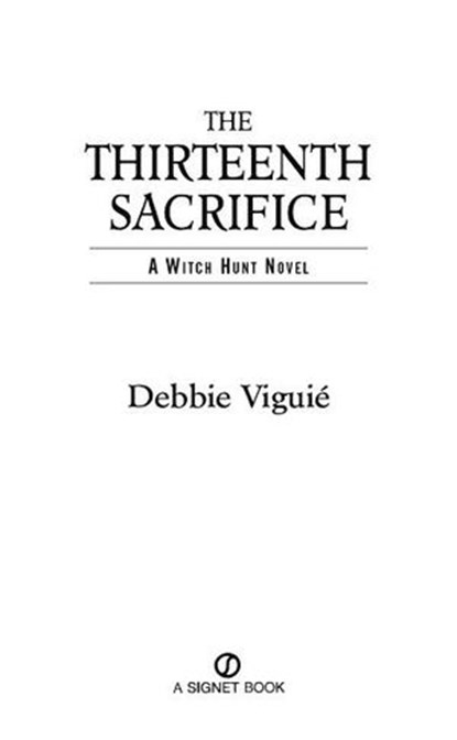 The Thirteenth Sacrifice, Debbie Viguie - Ebook - 9781101580226