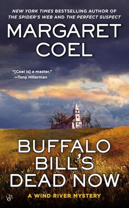 Buffalo Bill's Dead Now, Margaret Coel - Ebook - 9781101581445