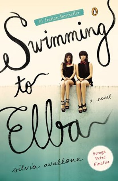 Swimming to Elba, Silvia Avallone - Ebook - 9781101583623