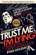 Trust Me, I'm Lying | Ryan Holiday | 