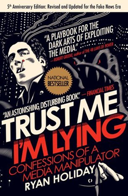 Trust Me, I'm Lying, Ryan Holiday - Ebook - 9781101583715