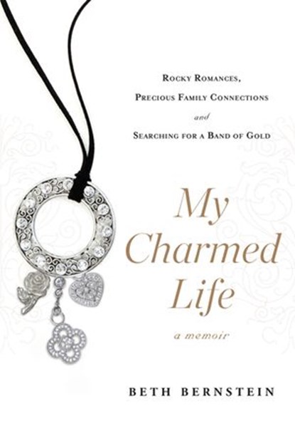 My Charmed Life, Beth Bernstein - Ebook - 9781101586990