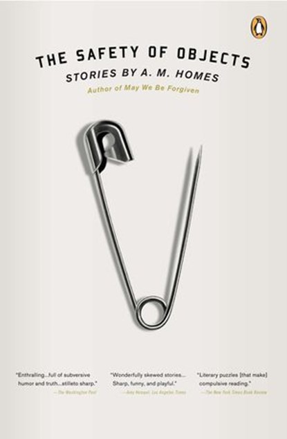 The Safety of Objects, A.M. Homes - Ebook - 9781101590416