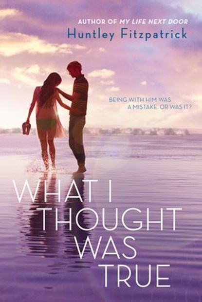 What I Thought Was True, Huntley Fitzpatrick - Ebook - 9781101593912