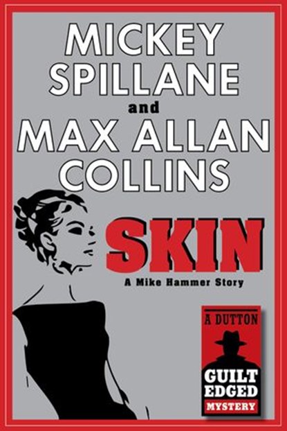 Skin, Mickey Spillane ; Max Allan Collins - Ebook - 9781101595381
