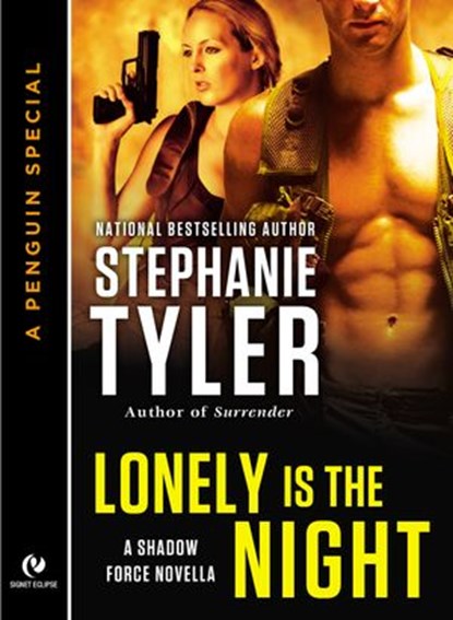 Lonely is the Night, Stephanie Tyler - Ebook - 9781101595558