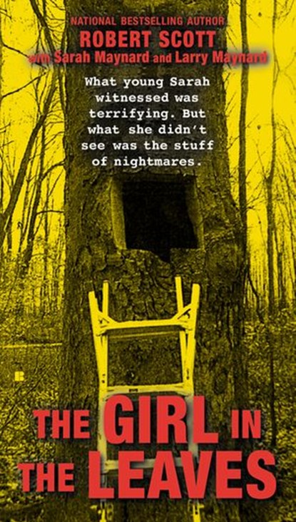 The Girl in the Leaves, Robert Scott ; Sarah Maynard ; Larry Maynard - Ebook - 9781101600948