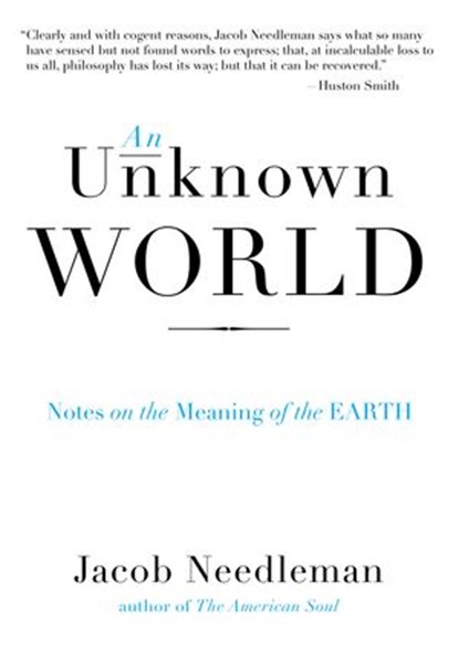 An Unknown World, Jacob Needleman - Ebook - 9781101601310