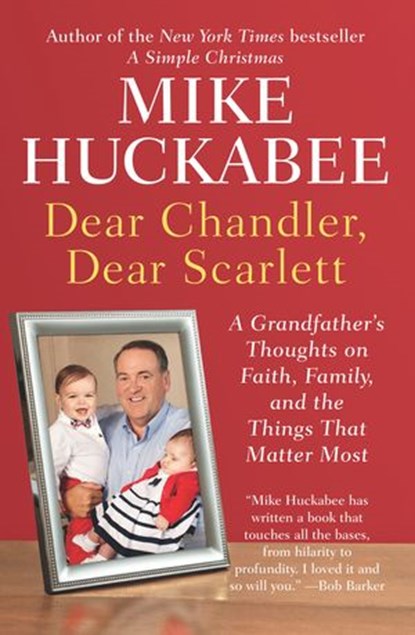 Dear Chandler, Dear Scarlett, Mike Huckabee - Ebook - 9781101601693
