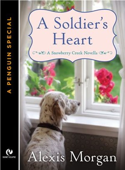 A Soldier's Heart, Alexis Morgan - Ebook - 9781101603963
