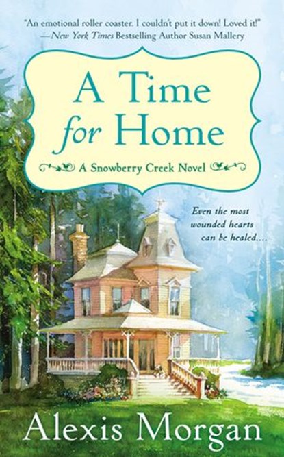A Time For Home, Alexis Morgan - Ebook - 9781101605745