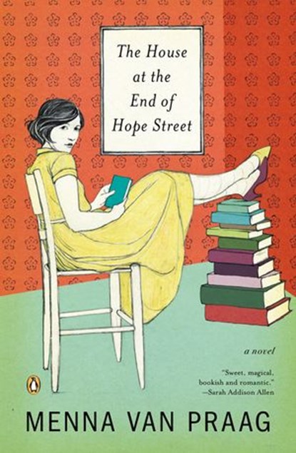 The House at the End of Hope Street, Menna van Praag - Ebook - 9781101606360