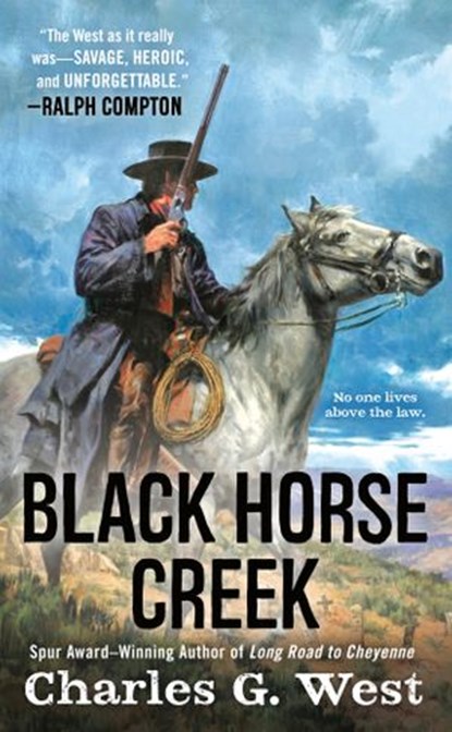 Black Horse Creek, Charles G. West - Ebook - 9781101607466