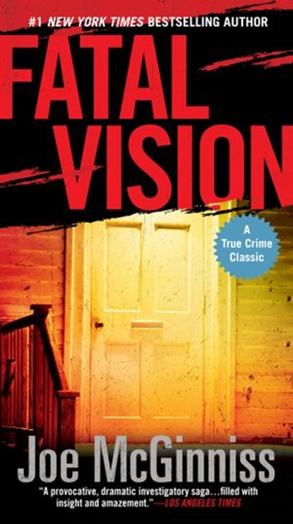 Fatal Vision, Joe McGinniss - Ebook - 9781101608630