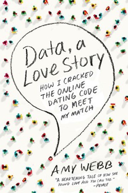 Data, A Love Story, Amy Webb - Ebook - 9781101609712