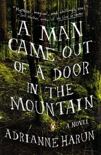A Man Came Out of a Door in the Mountain, Adrianne Harun - Ebook - 9781101609859