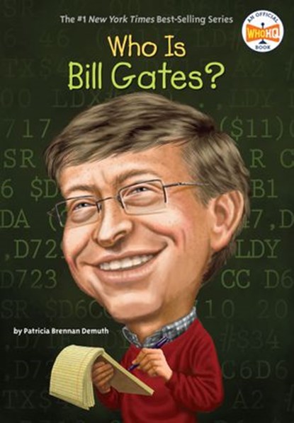 Who Is Bill Gates?, Patricia Brennan Demuth ; Who HQ - Ebook - 9781101610329