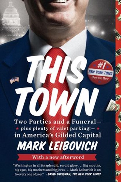 This Town, Mark Leibovich - Ebook - 9781101611081