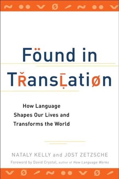 Found in Translation, Nataly Kelly ; Jost Zetzsche - Ebook - 9781101611920