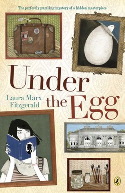 Under the Egg, Laura Marx Fitzgerald - Ebook - 9781101614242