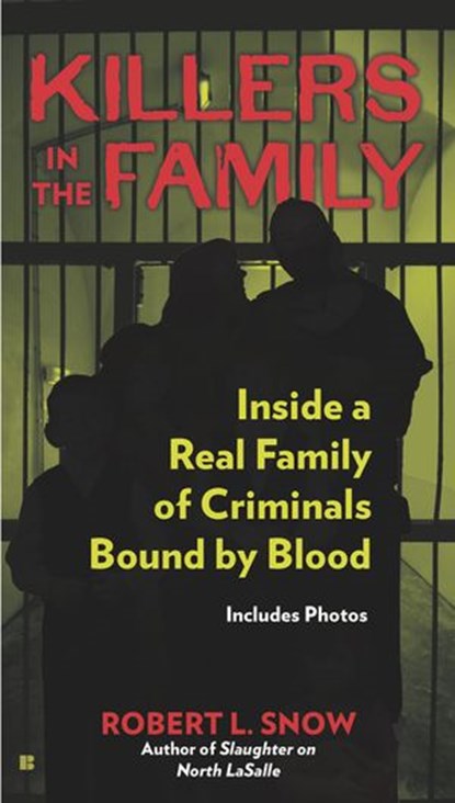 Killers in the Family, Robert L. Snow - Ebook - 9781101615157
