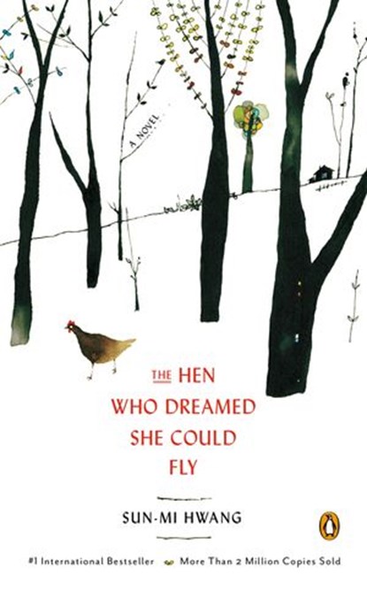 The Hen Who Dreamed She Could Fly, Sun-mi Hwang - Ebook - 9781101615966