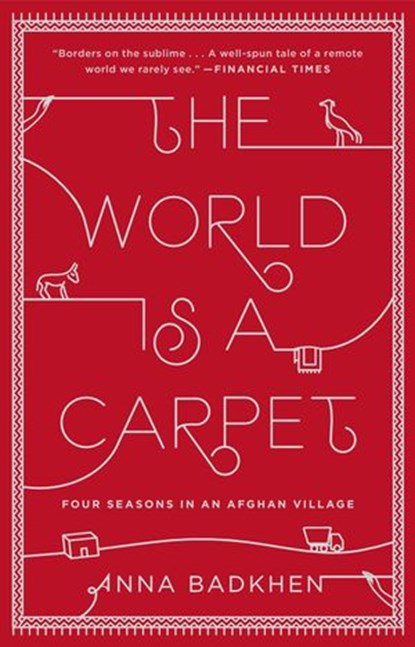 The World Is a Carpet, Anna Badkhen - Ebook - 9781101616116