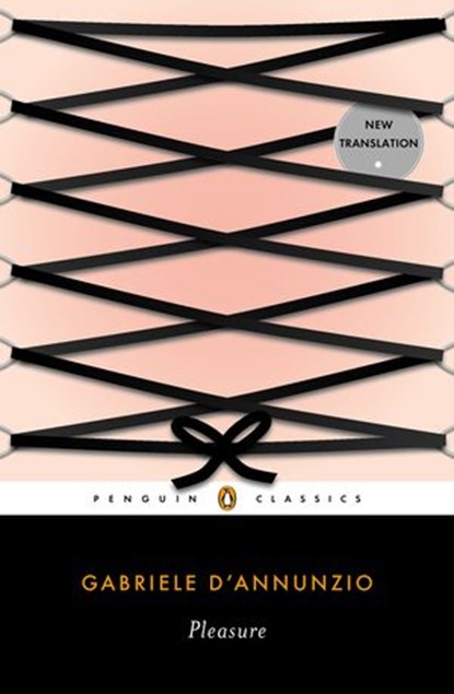 Pleasure, Gabriele D'Annunzio ; Lara Gochin Raffaelli - Ebook - 9781101616772