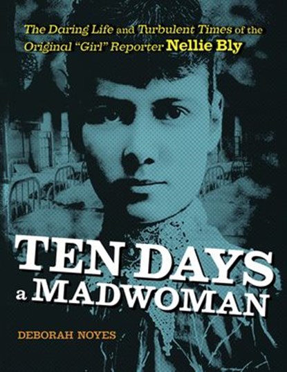 Ten Days a Madwoman, Deborah Noyes - Ebook - 9781101616871