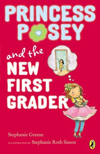 Princess Posey and the New First Grader, Stephanie Greene - Ebook - 9781101618233