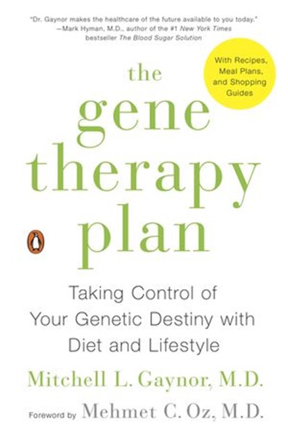 The Gene Therapy Plan, Mitchell L. Gaynor MD - Ebook - 9781101618486