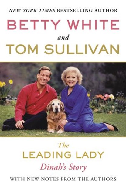 The Leading Lady, Betty White ; Tom Sullivan - Ebook - 9781101619254