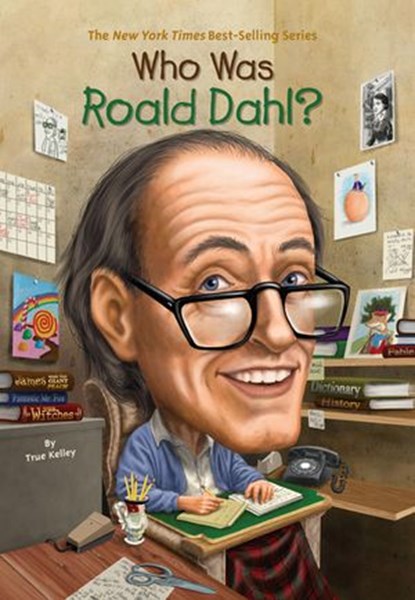 Who Was Roald Dahl?, True Kelley ; Who HQ - Ebook - 9781101620823