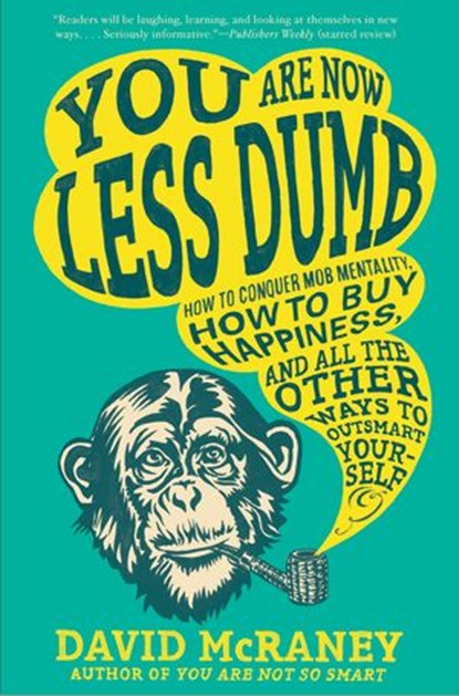You Are Now Less Dumb, David McRaney - Ebook - 9781101621783