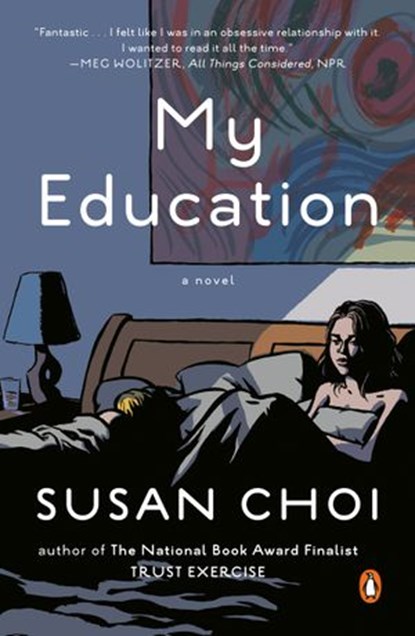 My Education, Susan Choi - Ebook - 9781101622681