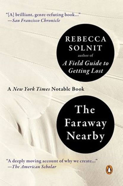 The Faraway Nearby, Rebecca Solnit - Ebook - 9781101622773