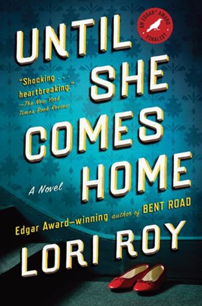 Until She Comes Home, Lori Roy - Ebook - 9781101624326