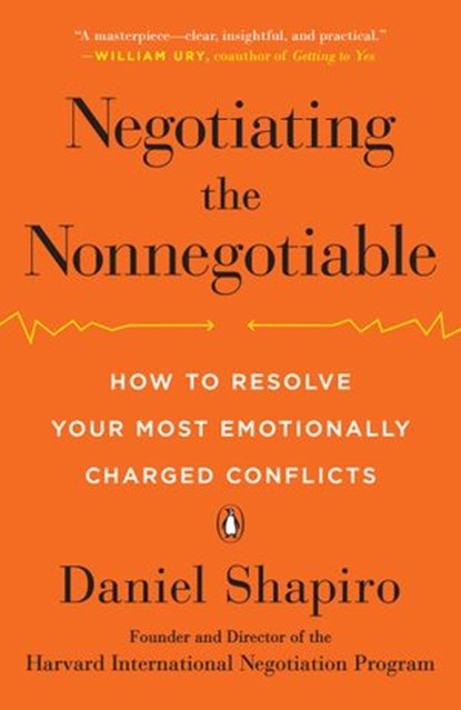 Negotiating the Nonnegotiable, Daniel Shapiro - Ebook - 9781101626962